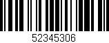 Código de barras (EAN, GTIN, SKU, ISBN): '52345306'
