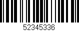 Código de barras (EAN, GTIN, SKU, ISBN): '52345336'