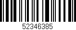 Código de barras (EAN, GTIN, SKU, ISBN): '52346385'