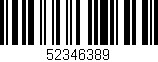 Código de barras (EAN, GTIN, SKU, ISBN): '52346389'