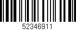Código de barras (EAN, GTIN, SKU, ISBN): '52346911'