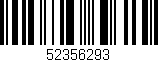Código de barras (EAN, GTIN, SKU, ISBN): '52356293'