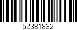 Código de barras (EAN, GTIN, SKU, ISBN): '52381832'
