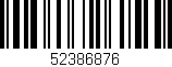 Código de barras (EAN, GTIN, SKU, ISBN): '52386876'