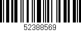 Código de barras (EAN, GTIN, SKU, ISBN): '52388569'