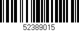Código de barras (EAN, GTIN, SKU, ISBN): '52389015'