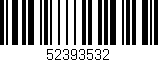 Código de barras (EAN, GTIN, SKU, ISBN): '52393532'