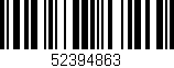 Código de barras (EAN, GTIN, SKU, ISBN): '52394863'