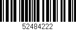 Código de barras (EAN, GTIN, SKU, ISBN): '52484222'