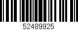 Código de barras (EAN, GTIN, SKU, ISBN): '52489925'