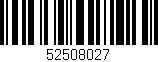 Código de barras (EAN, GTIN, SKU, ISBN): '52508027'