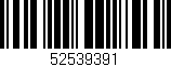 Código de barras (EAN, GTIN, SKU, ISBN): '52539391'
