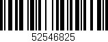 Código de barras (EAN, GTIN, SKU, ISBN): '52546825'