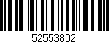 Código de barras (EAN, GTIN, SKU, ISBN): '52553802'