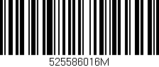 Código de barras (EAN, GTIN, SKU, ISBN): '525586016M'