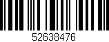 Código de barras (EAN, GTIN, SKU, ISBN): '52638476'