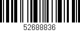 Código de barras (EAN, GTIN, SKU, ISBN): '52688836'