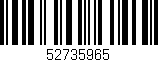 Código de barras (EAN, GTIN, SKU, ISBN): '52735965'
