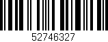 Código de barras (EAN, GTIN, SKU, ISBN): '52746327'