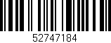 Código de barras (EAN, GTIN, SKU, ISBN): '52747184'