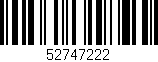 Código de barras (EAN, GTIN, SKU, ISBN): '52747222'