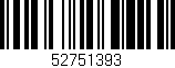 Código de barras (EAN, GTIN, SKU, ISBN): '52751393'