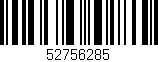 Código de barras (EAN, GTIN, SKU, ISBN): '52756285'