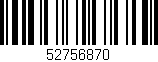 Código de barras (EAN, GTIN, SKU, ISBN): '52756870'
