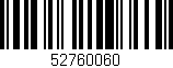 Código de barras (EAN, GTIN, SKU, ISBN): '52760060'