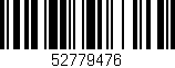 Código de barras (EAN, GTIN, SKU, ISBN): '52779476'