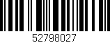 Código de barras (EAN, GTIN, SKU, ISBN): '52798027'