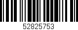 Código de barras (EAN, GTIN, SKU, ISBN): '52825753'