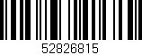 Código de barras (EAN, GTIN, SKU, ISBN): '52826815'