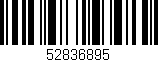 Código de barras (EAN, GTIN, SKU, ISBN): '52836895'