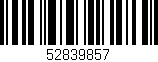 Código de barras (EAN, GTIN, SKU, ISBN): '52839857'