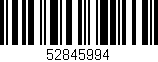 Código de barras (EAN, GTIN, SKU, ISBN): '52845994'
