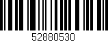Código de barras (EAN, GTIN, SKU, ISBN): '52880530'