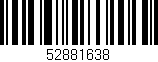 Código de barras (EAN, GTIN, SKU, ISBN): '52881638'