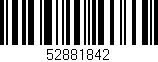 Código de barras (EAN, GTIN, SKU, ISBN): '52881842'
