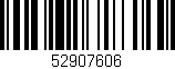 Código de barras (EAN, GTIN, SKU, ISBN): '52907606'