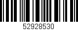 Código de barras (EAN, GTIN, SKU, ISBN): '52928530'