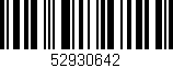 Código de barras (EAN, GTIN, SKU, ISBN): '52930642'
