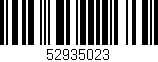 Código de barras (EAN, GTIN, SKU, ISBN): '52935023'