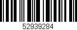 Código de barras (EAN, GTIN, SKU, ISBN): '52939284'