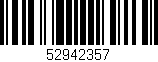 Código de barras (EAN, GTIN, SKU, ISBN): '52942357'