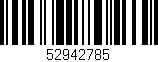 Código de barras (EAN, GTIN, SKU, ISBN): '52942785'