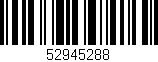 Código de barras (EAN, GTIN, SKU, ISBN): '52945288'