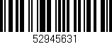 Código de barras (EAN, GTIN, SKU, ISBN): '52945631'