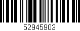 Código de barras (EAN, GTIN, SKU, ISBN): '52945903'