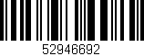Código de barras (EAN, GTIN, SKU, ISBN): '52946692'